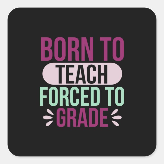 Teacher Art Born To Teach Square Sticker (Front)