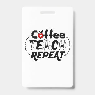 Teacher Art Coffee Teach Repeat ID Badge