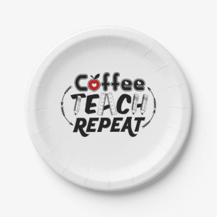 Teacher Art Coffee Teach Repeat Paper Plate