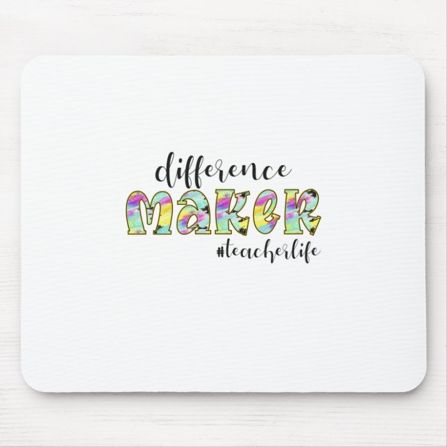 Teacher Art Difference Make Teacher Life Mouse Pad (Front)
