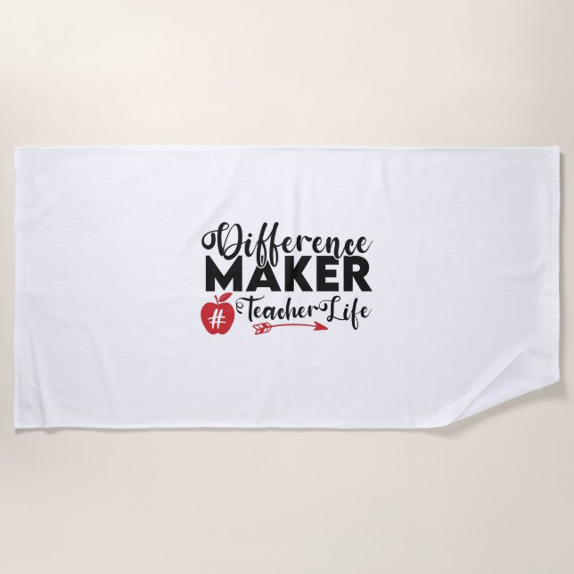 Teacher Art Difference Maker Teacher Life Beach Towel (Front)