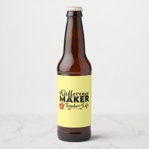 Teacher Art Difference Maker Teacher Life Beer Bottle Label