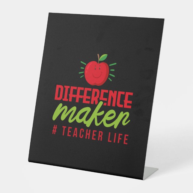 Teacher Art Difference Maker Teacher Life Pedestal Sign (Front)