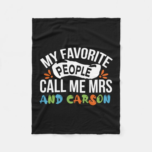 Teacher Art Favourite People Call Me Carson Fleece Blanket (Front)