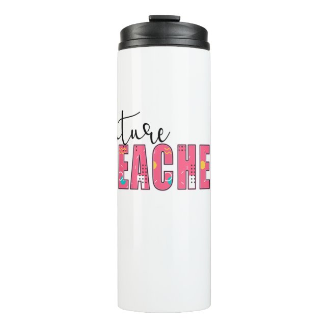 Teacher Art Future Teacher Thermal Tumbler (Front)