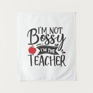 Teacher Art I Am Not Bossy I Am The Teacher Tapestry