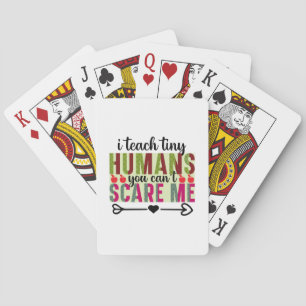 Teacher Art I Teach Tiny Humans Playing Cards