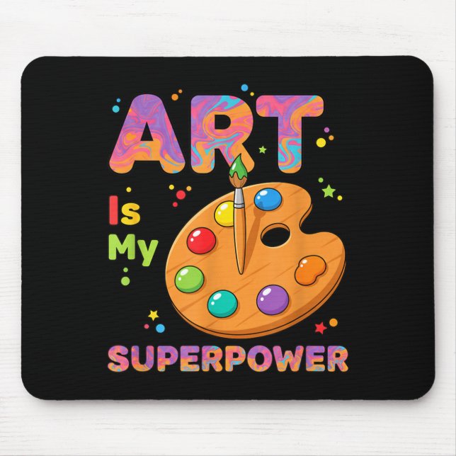 Teacher - Art Is My Superwer Art Teacher Drawing P Mouse Pad (Front)