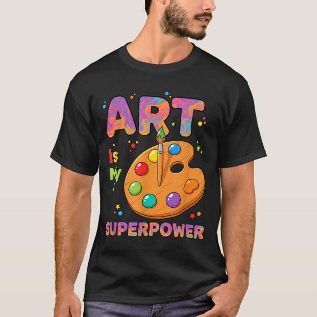 Teacher - Art Is My Superwer Art Teacher Drawing P T-Shirt (Front)
