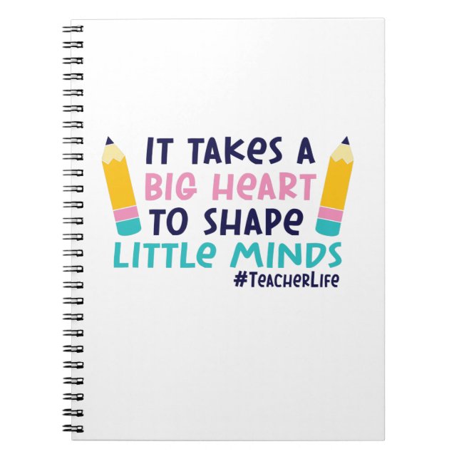Teacher Art It Takes A Big Heart Notebook (Front)