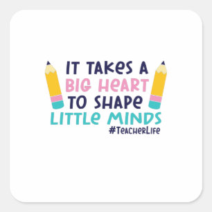 Teacher Art It Takes A Big Heart Square Sticker