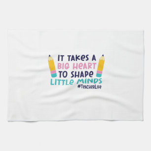 Teacher Art It Takes A Big Heart Tea Towel