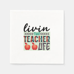 Teacher Art Living That Teacher Life Napkin