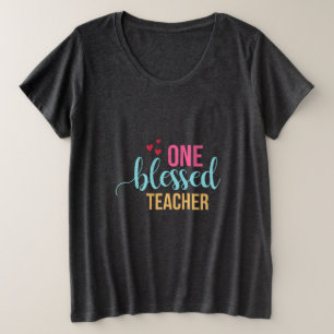 Teacher Art One Blessed Teacher Plus Size T-Shirt