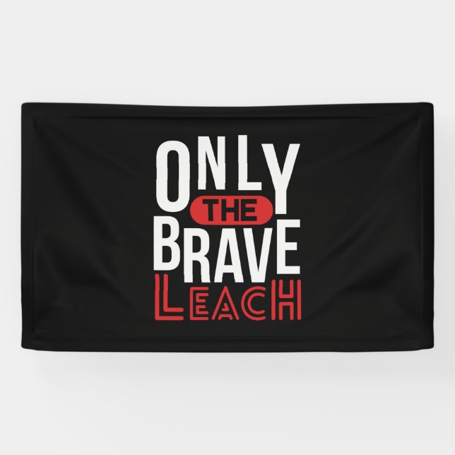 Teacher Art Only The Brave Teach Banner (Horizontal)
