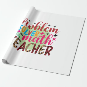 Teacher Art Problem Solver Math Teacher Wrapping Paper