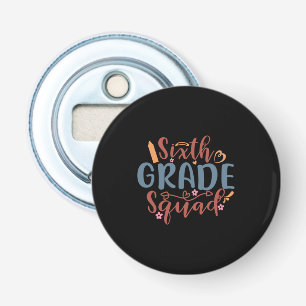 Teacher Art Sixth Grade Squad Bottle Opener