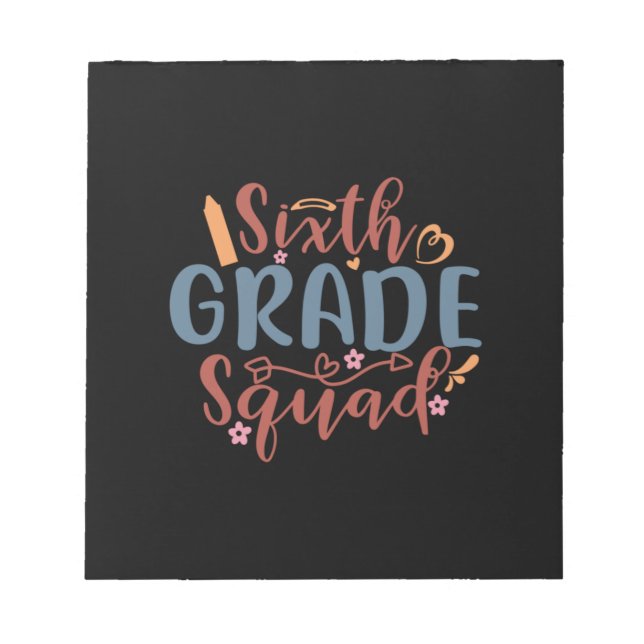 Teacher Art Sixth Grade Squad Notepad (Front)