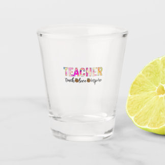 Teacher Art Teach Love Inspire Shot Glass