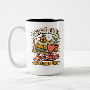 Teacher Art Teach Them Love Them Watch Them Grow Two-Tone Coffee Mug