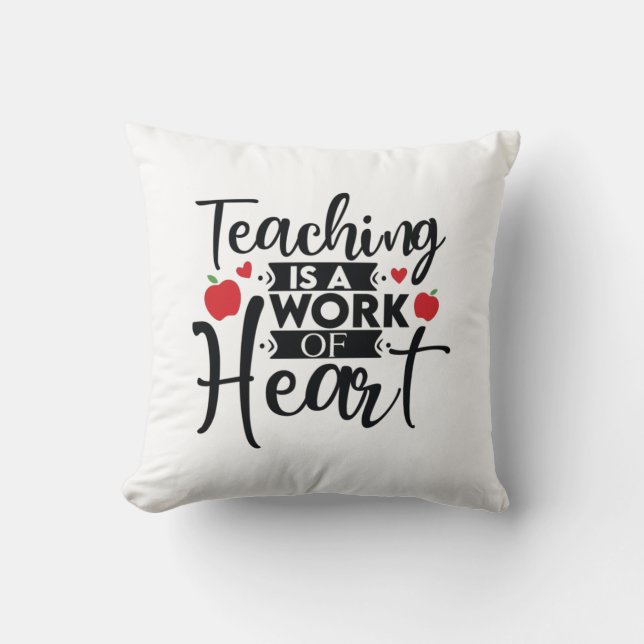 Teacher Art Teaching Is A Work Of Heart Cushion (Front)