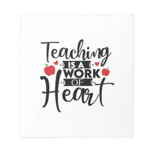 Teacher Art Teaching Is A Work Of Heart Notepad
