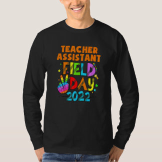 Teacher Assistant Squad Field Day First Last Day O T-Shirt