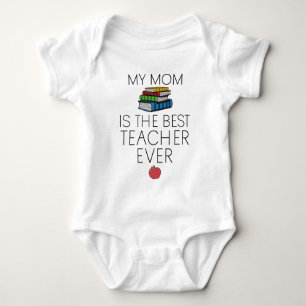 Teacher Baby - My Mum is the Best Teacher Ever Baby Bodysuit