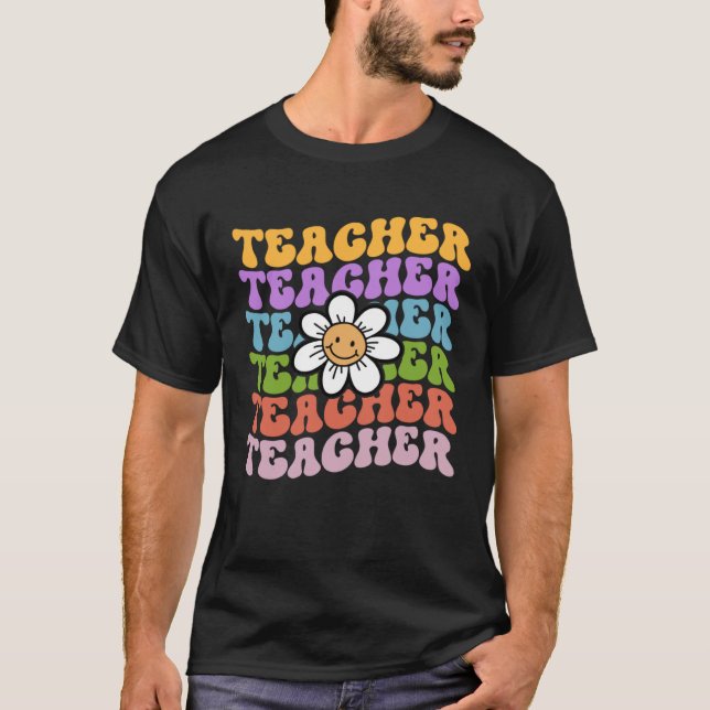 Teacher Back To School First Day Appreciation Week T-Shirt (Front)