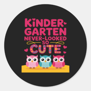Teacher Back To School Kindergarten Looked Cute Classic Round Sticker