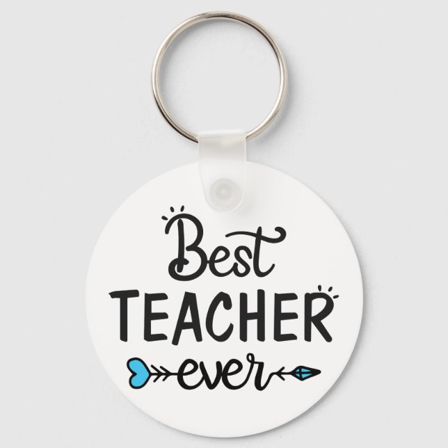 TEACHER - Best Ever Key Ring (Front)
