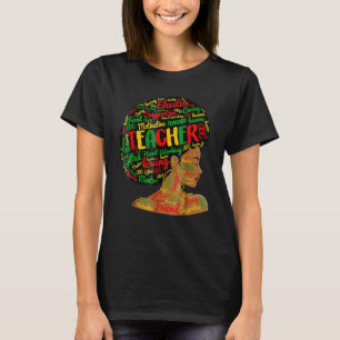 Teacher Black History Queen Melanin Afro African P T-Shirt