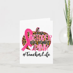 Teacher Breast Cancer Awareness In October We Wear Card