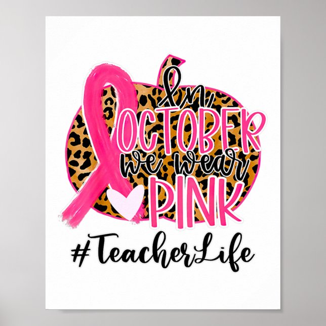 Teacher Breast Cancer Awareness In October We Wear Poster (Front)