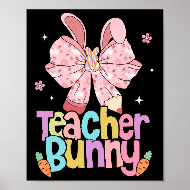 Teacher Bunny Bow Pencil Easter Days Resurrection  Poster (Front)