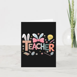 Teacher Bunny Easter Funny Easter Tee For Teachers Card