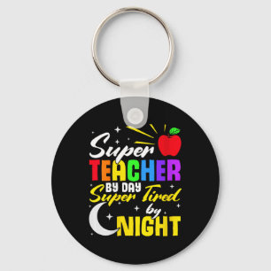 Teacher By Day Super Tired By Night Teacher School Key Ring