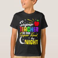 Teacher By Day Super Tired By Night Teacher School