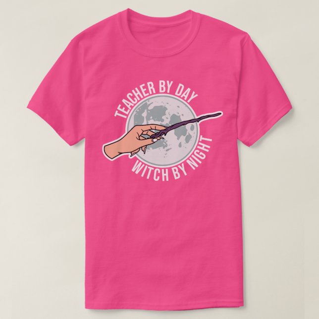 Teacher By Day Witch By Night  T-Shirt (Design Front)