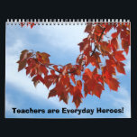 Teacher Calendars Seasons Seasonal Gifts Holiday<br><div class="desc">CALENDARS Teachers are Everyday heroes! Start with any Year and Month! Colourful Nature Photography Tree Leaves, Blossoms, Floral Calendar, Flowers Calendars, Spring Summer Winter Fall ART Gift Calendars, Christmas Gifts, OFFICE Calendars. Bookmark this site for great gift ideas all year! GETTING A GIFT? COMBINE several products. Calendars, Greeting Cards, Stamps,...</div>