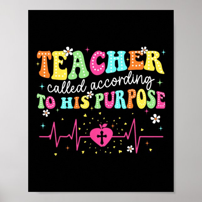 Teacher Called According To His Purpose Christian  Poster (Front)