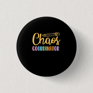Teacher Chaos Coordinator 3 Cm Round Badge