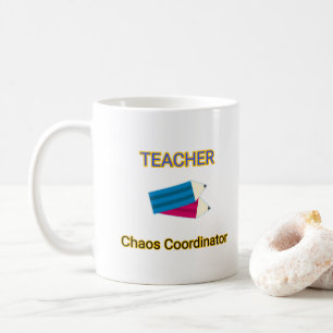 Teacher Chaos Coordinator Funny Teaching Quotes Coffee Mug