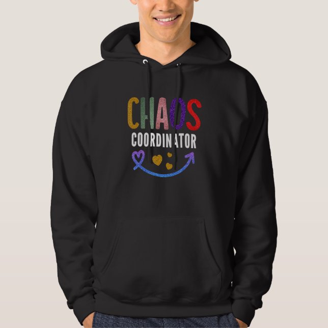 Teacher   Chaos Coordinator Hoodie (Front)