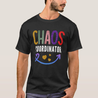 Teacher   Chaos Coordinator T-Shirt