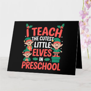 Teacher Christmas I Teach Cutest Elves Preschool  Card