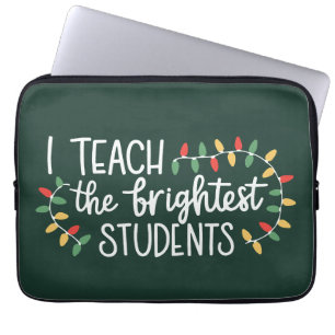 Teacher Christmas I Teach The Brightest Students Laptop Sleeve