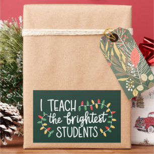 Teacher Christmas I Teach The Brightest Students  Rectangular Sticker