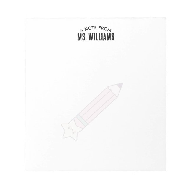 Teacher Classroom Pencil Custom Name Notepad (Front)