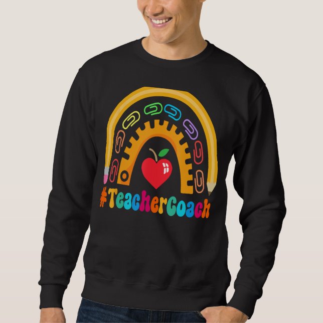 Teacher Coach Appreciation Week Back to School 100 Sweatshirt (Front)